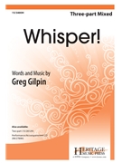 Whisper by Gilpin Greg for 3-Part Mixed and Piano