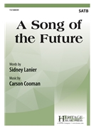 Song of the Future by Cooman Carson Sidney Lanier for SATB and Piano