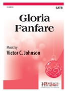 Gloria Fanfare by Johnson Victor C for SATB a cappella