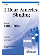 I Hear America Singing by Thomas Andre J for TB