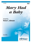 Mary Had a Baby by Victor C Johnson - Johnson Victor C - for SSA and Piano (Trad Spiritual)