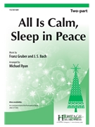 All is Calm Sleep in Peace by Gruber and Bach - Ryan Michael - for 2-Part