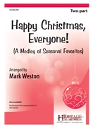 Happy Christmas Everyone - A Medley of Seasonal Favorites by Various - Weston Mark - for 2-Part