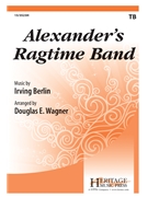 Alexander's Ragtime Band by Berlin Irving - Wagner Douglas E - Berlin and Lee for TB