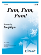 Fum Fum Fum by Greg Gilpin - Gilpin Greg - for SATB and Piano (Trad Spanish Carol)