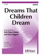 Dreams That Children Dream by Schram and Staggers for SSATB and Piano