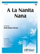 A La Nanita Nana by - Schram Ruth Elaine - for TB (Trad Spanish Carol)