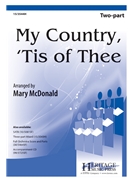 My Country 'Tis of Thee by Traditional - McDonald Mary - Samuel F Smith for 2-Part