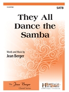 They All Dance the Samba - Dansando O Samba by Berger Jean for SATB and Piano