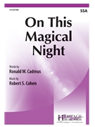 On This Magical Night by Cohen Robert S Ronald W Cadmus for SSA and Piano