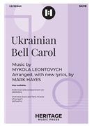 Ukrainian Bell Carol by Leontovych Mykola Dmytrovych - Hayes Mark - for SATB and Piano