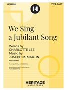 We Sing a Jubilant Song by Martin Joseph M for 2-Part