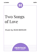 Two Songs of Love by Berger Jean - Wagner Douglas E - for SATB and Piano