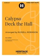 Calypso Deck the Hall by - Robinson Russell L - for 3-Part Mixed