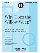 Why Does the Willow Weep by Schram Ruth Elaine for 3-Part Mixed and Piano
