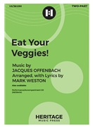 Eat Your Veggies by Offenbach Jacques - Weston Mark - for 2-Part