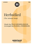 Herbstlied - The Autumn Song by Mendelssohn Felix - Robinson Russell L - for SSA and Piano