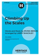 Climbing Up the Scales by Berlin Irving - Shackley Larry - for 2-Part