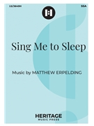 Sing Me to Sleep by Erpelding Matthew for SSA and Piano