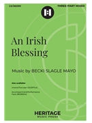 Irish Blessing by Mayo Becki Slagle for 3-Part Mixed and Piano