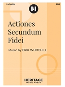 Actiones Secundum Fidei by Whitehill Erik for SAB and Piano