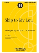 Skip to My Lou by - Johnson Victor C - for 3-Part Mixed and Piano