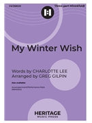 My Winter Wish by Gilpin Greg for 3-Part Mixed and Piano