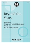 Beyond the Years by Patterson Mark Dunbar Paul Laurence for SATB and Piano