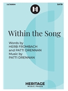 Within the Song by Drennan Patti Frombach and Drennan for SATB and Piano
