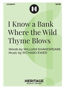 I Know a Bank Where the Wild Thyme Blows by Ewer Richard Shakespeare William for SATB and Piano