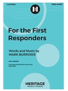 For the First Responders by Burrows Mark for 2-Part and Piano