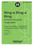 Ring-a Ring-a Ring by Pierpont James - Weston Mark - for 3-Part Mixed and Piano