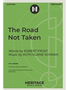 Road Not Taken by Schram Ruth Elaine Frost Robert for 2-Part and Piano