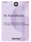 In Paradisum by Boulanger Nadia - Wagner Douglas E - for SSA and Piano