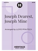 Joseph Dearest Joseph Mine by - Pfautsch Lloyd - for SATB and Piano