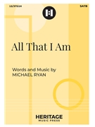 All That I Am by Ryan Michael for SATB and Piano