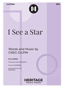 I See a Star by Gilpin Greg for SSA and Piano