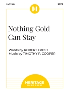 Nothing Gold Can Stay by Cooper Timothy P Frost Robert for SATB and Piano