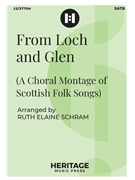 From Loch and Glen by - Schram Ruth Elaine - for SATB and Piano