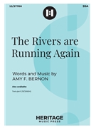 Rivers are Running Again by Bernon Amy F for SSA and Piano