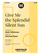 Give Me the Splendid Silent Sun
