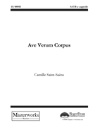 Ave Verum Corpus by Saint-Saens Camille for SATB a cappella