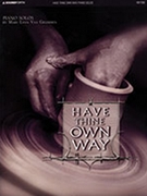 Have Thine Own Way by - Van Gelderen Mary L - for Piano