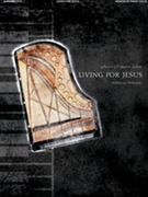Living for Jesus by - Rebecca Bonam - for Pno