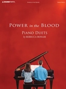 Power In The Blood by - Bonam Rebecca - for 1 Piano 4 Hands