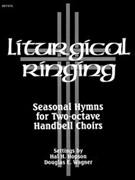 Liturgical Ringing by Hopson Hal H - Wagner Douglas E - for Handbells 2 Octave