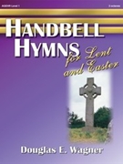 Handbell Hymns For Lent & Easter by Wagner Douglas E - Wagner Douglas E - for Handbells 3 Octave
