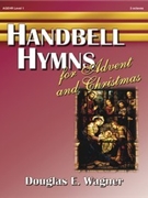 Handbell Hymns For Advent & Christmas by Douglas E Wagner - Wagner Douglas E - for Handbells (Vol 1)