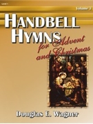 Handbell Hymns For Advent & Christmas by Douglas E Wagner - Wagner Douglas E - for Handbells (Vol 3)