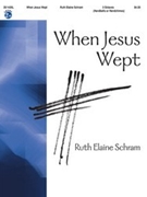 When Jesus Wept by Schram Ruth Elaine for Handbells